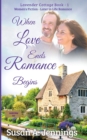 When Love Ends Romance Begins : Later in life Romance - Book