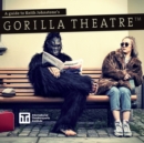 A Guide to Keith Johnstone's Gorilla Theatre - Book