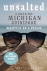 Unsalted : A Hilarious Michigan Guidebook Written by a Texan - Book