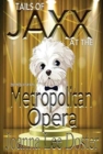Tails of Jaxx at the Metropolitan Opera - Book