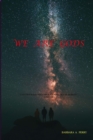 We Are Gods - Book
