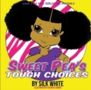 Sweet Pea's Tough Choices - Book