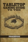 Tabletop Gaming Guide to the Pinkertons : The Pinkerton's National Detective Agency for Your Tabletop Games - Book