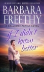 If I Didn't Know Better - Book