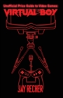 Unofficial Price Guide to Video Games : Virtual Boy - Book