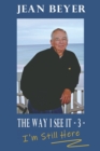 The Way I See It - 3 - : I'm Still Here - Book