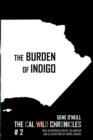 The Burden of Indigo : The Cal Wild Chronicles #2 - Book