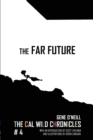The Far Future : The Cal Wild Chronicles #4 - Book