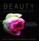 Beauty Surrounds Us : A Words & Images Coffee Table Book - Book