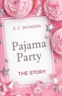 Pajama Party : The Story - Book