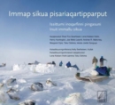 Immap sikua pisariaqartipparput (The Meaning of Ice) Greenlandic Edition : People and Sea Ice in Three Arctic Communities - Book