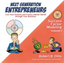 Next Generation Entrepreneurs : Live Your Dreams and Create a Better World Through Your Business - Book