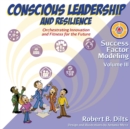 Success Factor Modeling, Volume III : Conscious Leadership and Resilience: Orchestrating Innovation and Fitness for the Future - Book