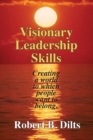 Visionary Leadership Skills : Creating a World to Which People Want to Belong - Book