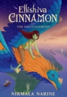 Ellishiva Cinnamon : And the Sixth Element - Book