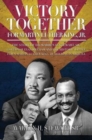 Victory Together for Martin Luther King, Jr. : The Story of Dr. Warren H. Stewart, Sr., Governor Evan Mecham and the Historic Battle for a Martin Luther King Jr. Holiday in Arizona - Book