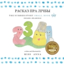 The Number Story 1 &#1056;&#1040;&#1057;&#1050;&#1040;&#1047; &#1055;&#1056;&#1040; &#1051;&#1030;&#1063;&#1041;&#1067; : Small Book One English-Belarusian - Book