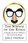 The Schnoz of the Rings : A Parody of J. R. R. Tolkien's The Lord of the Rings - Book