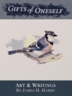 Gifts of Oneself : Art and Writings by James H. Hamby - Book