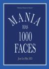 Mania Has 1000 Faces : Making Diagnosis Simple - Book