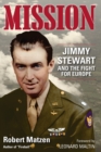 Mission : Jimmy Stewart and the Fight for Europe - Book