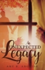 An Unexpected Legacy - Book