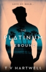 The Platinum Rebound : The Platinum Series Book 2 - Book