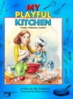 My Playful Kitchen : Cook, Connect, Learn - Book