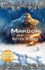 Mardok and the Seven Exiles (RoboTales, book two) - Book
