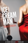 Ice Cream Man : Crime novel of obsession, greed, love, murder (VB Story 1) - Book