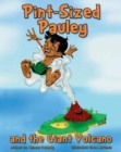 Pint-Sized Pauley and the Giant Volcano - Book