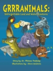 Grrranimals : Unforgettable Land and Water Creatures - Book