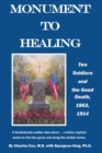 Monument to Healing : Two Soldiers and the Good Death, 1862, 1914 - Book