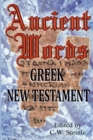 Ancient Words Greek New Testament - Book