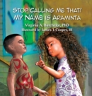 Stop Calling Me That! My Name Is Araminta - Book
