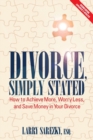 Divorce, Simply Stated (2nd ed.) : How to Achieve More, Worry less and Save Money in Your Divorce - eBook