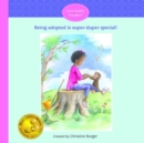 Being Adopted Is Super-Duper Special! - Book