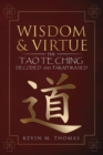 Wisdom and Virtue : The Tao Te Ching Decoded and Paraphrased - Book