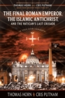 The Final Roman Emperor, The Islamic Antichrist, and the Vatican's Last Crusade - Book
