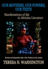 Our Mothers, Our Powers, Our Texts : Manifestations of Aje in Africana Literature - Book