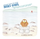 Colour Your Life with Niki Owl : A Creativity Book to Help Your Dreams Take Flight & Follow Your North - Book