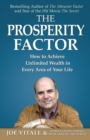 The Prosperity Factor : How to Achieve Unlimited Wealth in Every Area of Your Life - Book