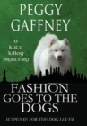 Fashion Goes to the Dogs - A Kate Killoy Mystery : Suspense for the Dog Lover - Book