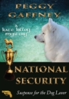National Security : A Kate Killoy Mystery: Suspense for the Dog Lover - Book