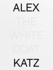 Alex Katz: The White Coat - Book