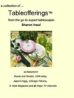 A collection of... Tableofferings(TM)from the go-to expert tablescaper - Book