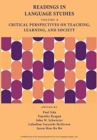 Readings in Language Studies, Volume 8 : Critical Perspectives on Teaching, Learning, and Society - Book