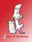 Legacy of Vital Energy - Book