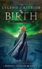 The Legend of Astridr : Birth: A Creatives Series Novella - Book