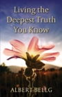 Living the Deepest Truth You Know - Book